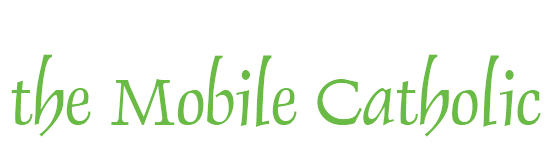 the Mobile Catholic